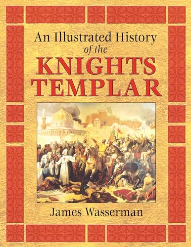 Stock image for An Illustrated History of the Knights Templar for sale by Better World Books