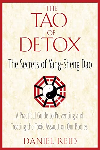 Beispielbild fr The Tao of Detox: The Secrets of Yang-Sheng Dao zum Verkauf von Zoom Books Company