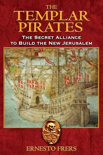 Beispielbild fr The Templar Pirates: The Secret Alliance to Build the New Jerusalem zum Verkauf von Wonder Book