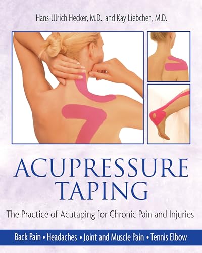 Imagen de archivo de Acupressure Taping: The Practice of Acutaping for Chronic Pain and Injuries a la venta por Open Books