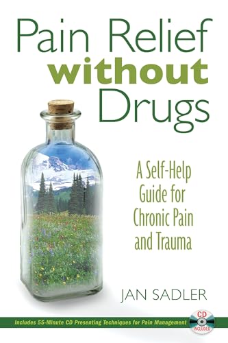 Imagen de archivo de Pain Relief without Drugs: A Self-Help Guide for Chronic Pain and Trauma a la venta por WorldofBooks