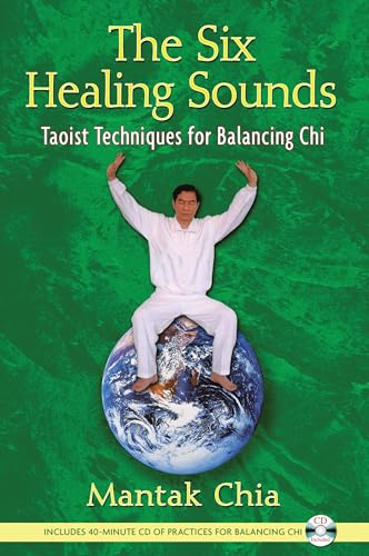 9781594771569: The Six Healing Sounds: Taoist Techniques for Balancing Chi