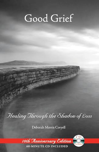 Beispielbild fr Good Grief: Healing Through the Shadow of Loss zum Verkauf von SecondSale