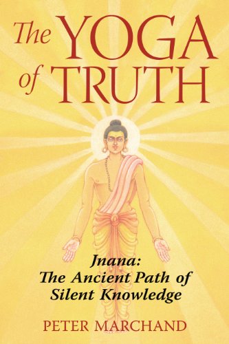 Stock image for The Yoga of Truth: Jnana: The Ancient Path of Silent Knowledge for sale by BooksRun