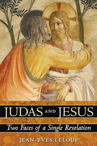 Beispielbild fr Judas and Jesus : Two Faces of a Single Revelation zum Verkauf von Better World Books