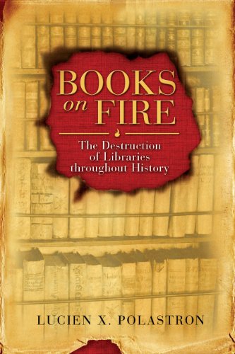 Imagen de archivo de Books on Fire: The Destruction of Libraries Throughout History a la venta por ThriftBooks-Dallas