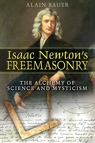 Stock image for Isaac Newton's Freemasonry: The Alchemy of Science and Mysticism for sale by HPB Inc.