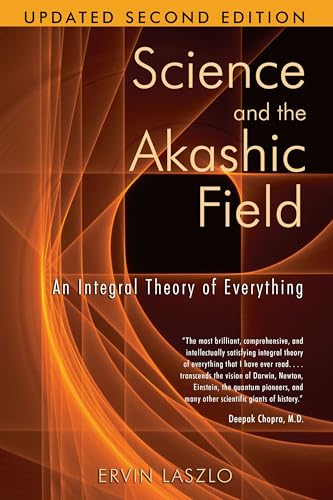 Imagen de archivo de Science and the Akashic Field: An Integral Theory of Everything a la venta por SecondSale