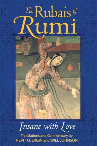 Beispielbild fr The Rubais of Rumi : Insane with Love zum Verkauf von Better World Books