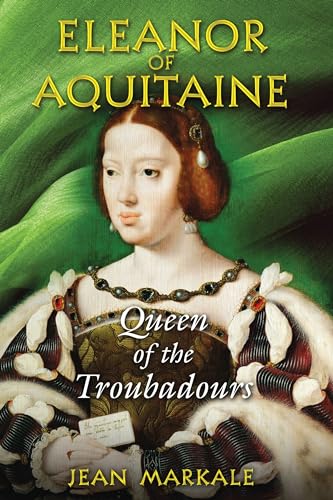 Stock image for Eleanor of Aquitaine : Queen of the Troubadours for sale by Better World Books