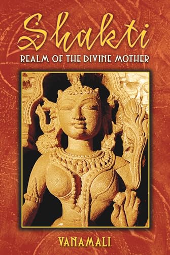 Beispielbild fr Shakti: Realm of the Divine Mother zum Verkauf von Wonder Book
