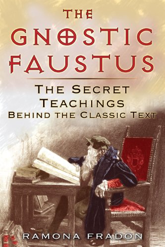 9781594772047: The Gnostic Faustus: The Secret Teachings Behind the Classic Text