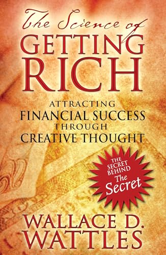 Beispielbild fr The Science of Getting Rich: Attracting Financial Success through Creative Thought zum Verkauf von Goodwill Books