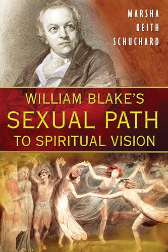 9781594772115: William Blake's Sexual Path to Spiritual Vision