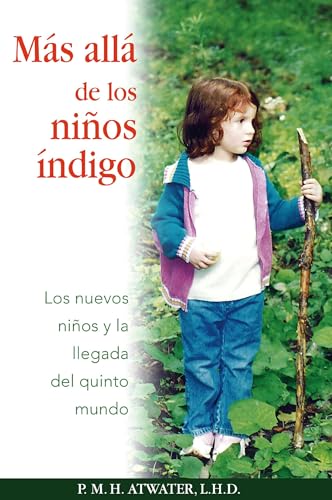 Beispielbild fr Más allá de los niños ndigo: Los nuevos niños y la llegada del quinto mundo (Spanish Edition) zum Verkauf von Half Price Books Inc.