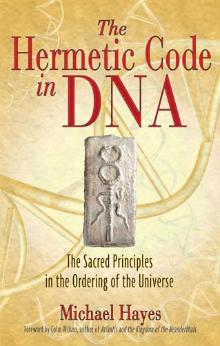 9781594772184: The Hermetic Code in DNA: The Sacred Principles in the Ordering of the Universe