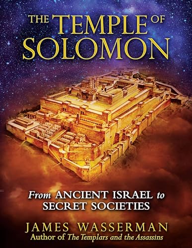9781594772207: The Temple of Solomon: From Ancient Israel to Secret Societies