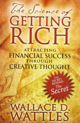 Stock image for The Science of Getting Rich: Attracting Financial Success Through Creative Thought for sale by Veronica's Books