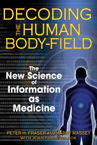 Imagen de archivo de Decoding the Human Body-Field: The New Science of Information as Medicine a la venta por KuleliBooks