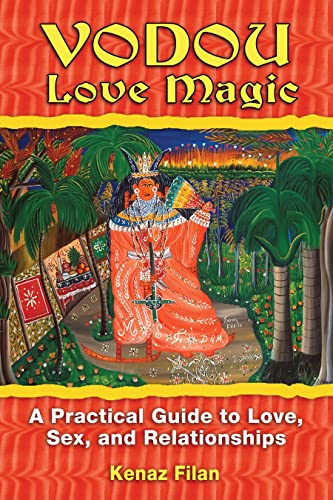 Stock image for Vodou Love Magic: A Practical Guide to Love, Sex, and Relationships for sale by HPB-Ruby