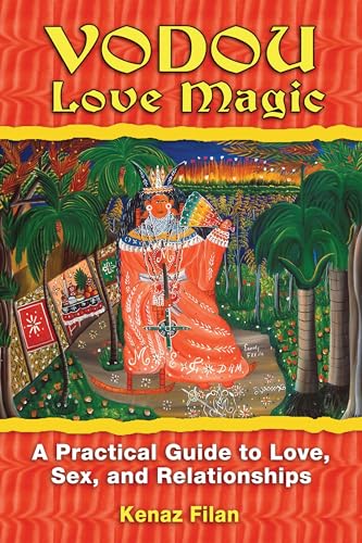 

Vodou Love Magic: A Practical Guide to Love, Sex, and Relationships