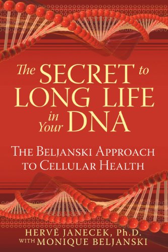 Beispielbild fr The Secret to Long Life in Your DNA: The Beljanski Approach to Cellular Health zum Verkauf von Irish Booksellers