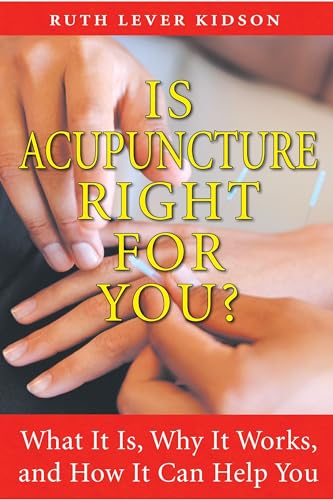 Imagen de archivo de Is Acupuncture Right for You? : What It Is, Why It Works, and How It Can Help You a la venta por Better World Books