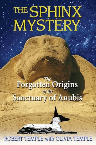 9781594772719: The Sphinx Mystery: The Forgotten Origins of the Sanctuary of Anubis