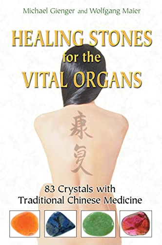 Imagen de archivo de Healing Stones for the Vital Organs: 83 Crystals with Traditional Chinese Medicine a la venta por HPB-Red