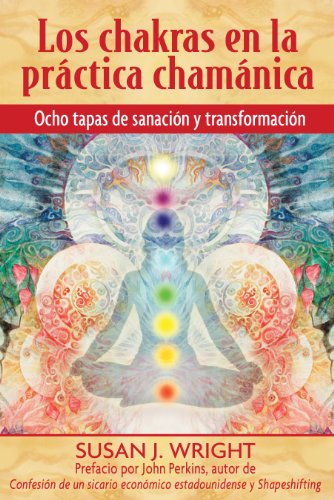 Stock image for Los chakras en la práctica chamánica: Ocho etapas de sanaci n y transformaci n (Spanish Edition) for sale by HPB-Red