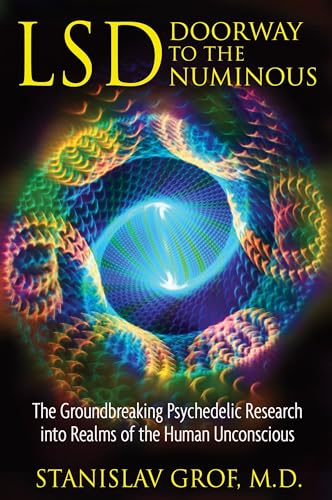9781594772825: LSD: Doorway to the Numinous: The Groundbreaking Psychedelic Research into Realms of the Human Unconscious