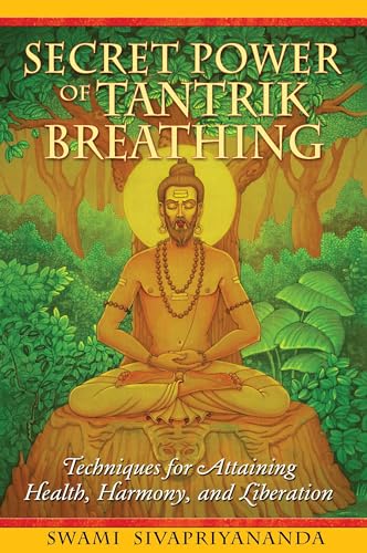 Imagen de archivo de Secret Power of Tantrik Breathing: Techniques for Attaining Health, Harmony, and Liberation a la venta por HPB-Diamond