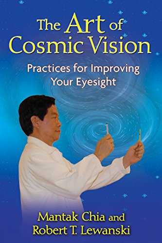 9781594772931: The Art of Cosmic Vision: Practices for Improving Your Eyesight