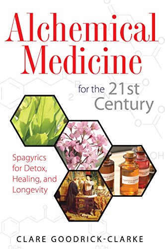 Beispielbild fr Alchemical Medicine for the 21st Century: Spagyrics for Detox, Healing, and Longevity zum Verkauf von Montana Book Company