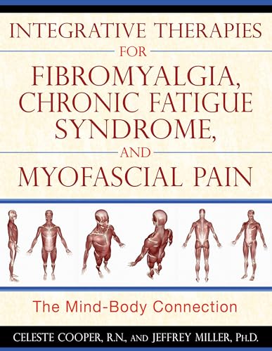 Beispielbild fr Integrative Therapies for Fibromyalgia, Chronic Fatigue Syndrome, and Myofascial Pain: The Mind-Body Connection zum Verkauf von BooksRun