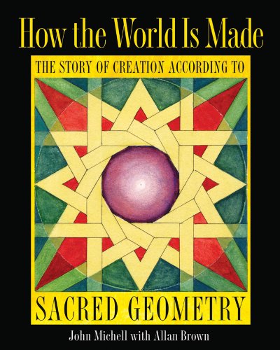 9781594773242: How the World Is Made: The Story of Creation according to Sacred Geometry