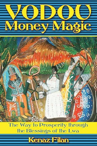 Vodou Money Magic: The Way to Prosperity through the Blessings of the Lwa (9781594773310) by Filan, Kenaz