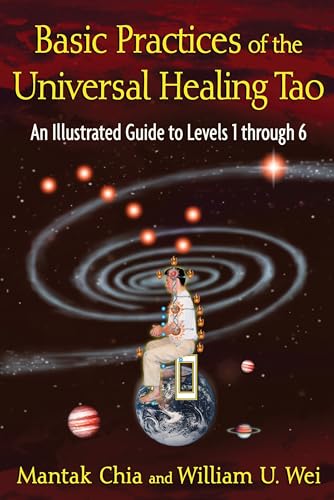 9781594773341: Basic Practices of the Universal Healing Tao: An Illustrated Guide to Levels 1 through 6