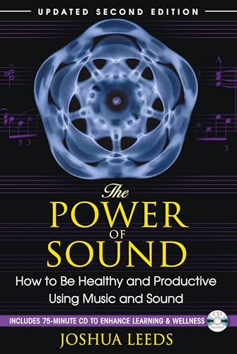 Beispielbild fr The Power of Sound: How to Be Healthy and Productive Using Music and Sound zum Verkauf von BooksRun
