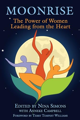 Stock image for Moonrise: The Power of Women Leading from the Heart for sale by ThriftBooks-Atlanta