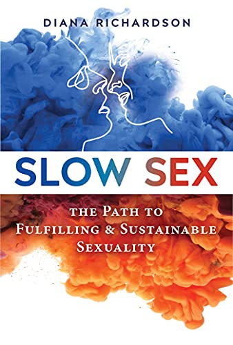 Beispielbild fr Slow Sex: The Path to Fulfilling and Sustainable Sexuality zum Verkauf von Goodwill Books