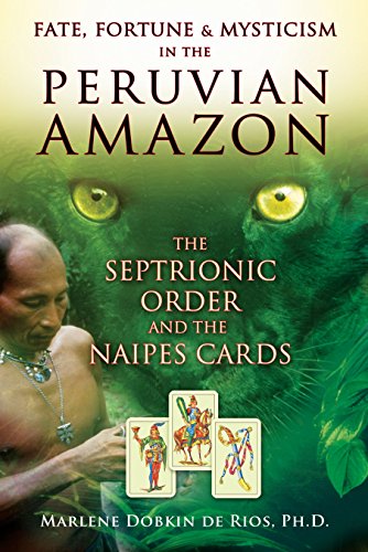 Stock image for Fate, Fortune, and Mysticism in the Peruvian Amazon: The Septrionic Order and the Naipes Cards for sale by SecondSale