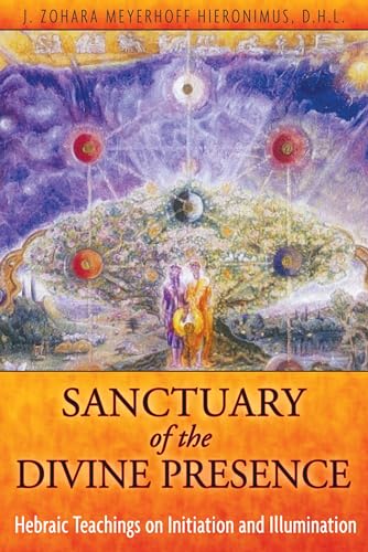 Stock image for Sanctuary of the Divine Presence : Hebraic Teachings on Initiation and Illumination for sale by Better World Books
