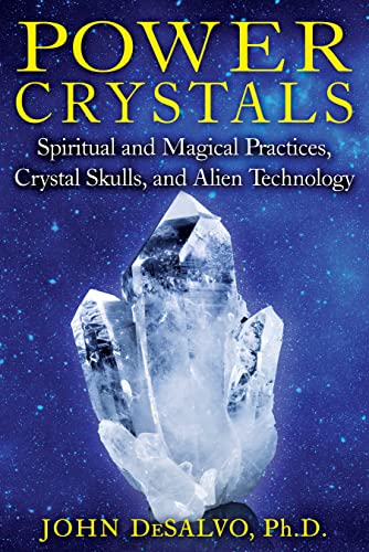 Imagen de archivo de Power Crystals: Spiritual and Magical Practices, Crystal Skulls, and Alien Technology a la venta por BooksRun