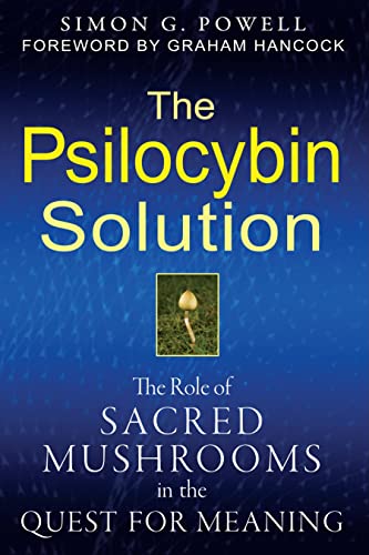 Stock image for The Psilocybin Solution: The Role of Sacred Mushrooms in the Quest for Meaning for sale by HPB-Emerald