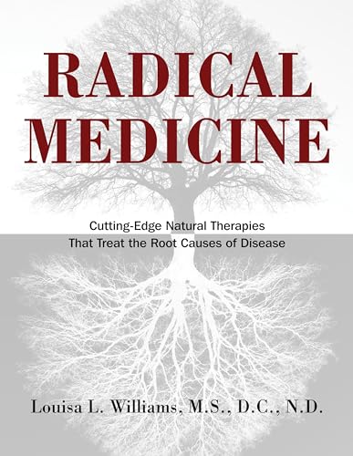 Beispielbild fr Radical Medicine: Cutting-Edge Natural Therapies That Treat the Root Causes of Disease zum Verkauf von Books Unplugged