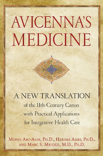 Stock image for Avicenna's Medicine: A New Translation of the 11th-Century Canon with Practical Applications for Integrative Health Care for sale by HPB-Emerald