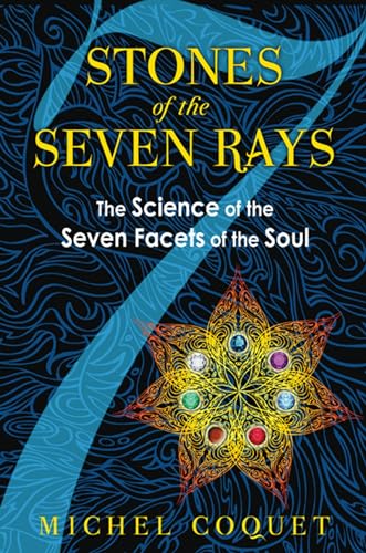 Beispielbild fr Stones of the Seven Rays: The Science of the Seven Facets of the Soul zum Verkauf von WorldofBooks