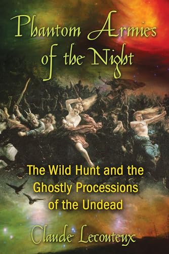 Beispielbild fr Phantom Armies of the Night: The Wild Hunt and the Ghostly Processions of the Undead zum Verkauf von HPB-Blue