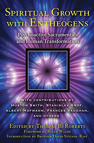 9781594774393: Spiritual Growth With Entheogens: Psychoactive Sacramentals--from the Good Friday Experiment to the Direct Experience of the Divine